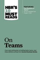 HBR's 10 Must Reads on Teams 1422189872 Book Cover
