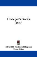 Uncle Joe's Stories 1104517582 Book Cover
