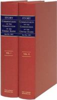 Commentaries On The Constitution Of The United States: With A Preliminary Review Of The Constitutional History Of The Colonies And States, Before The Adoption ... Constitution : In Two Volumes (2 Volu 0890893160 Book Cover