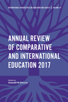 Annual Review of Comparative and International Education 2017 (International Perspectives on Education and Society) 1787437663 Book Cover