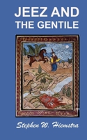 Jeez and the Gentile 1942199511 Book Cover