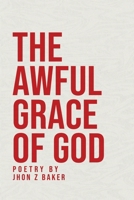 The Awful Grace of God 1805586378 Book Cover