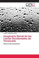 Imaginario Social de los Llanos Occidentales de Venezuela: Esencia del venezolano 6202124210 Book Cover