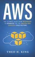 Aws: The Ultimate Guide From Beginners To Advanced For The Amazon Web Services (2020 Edition) 1675528276 Book Cover