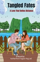 Tangled Fates: A Love That Defies Distance B0DZ7YL4VP Book Cover