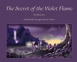 The Secret of the Violet Flame 1737519445 Book Cover