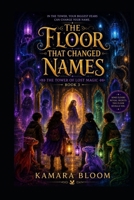 The Floor That Changed Names (The Hollowmere Chronicles) B0HC46653N Book Cover