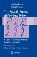 The Spastic Forms of Cerebral Palsy: A Guide to the Assessment of Adaptive Functions [With DVD] 8847014778 Book Cover