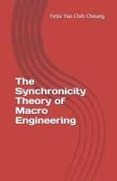The Synchronicity Theory of Macro Engineering B08DC1ZC66 Book Cover