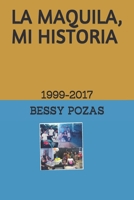 La Maquila, Mi Historia: 1999-2017 B08KSLY6K9 Book Cover