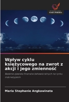 Wplyw cyklu ksiezycowego na zwrot z akcji i jego zmiennosc (Polish Edition) 6208574161 Book Cover