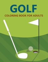 Golf Coloring Book For Adults B0CQJL8PMY Book Cover