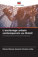 L'esclavage urbain contemporain au Brésil (French Edition) 6207773071 Book Cover