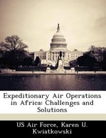 Expeditionary Air Operations in Africa: Challenges and Solutions: Fairchild Paper 1479364045 Book Cover