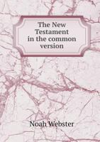 The New Testament in the Common Version 1022241826 Book Cover