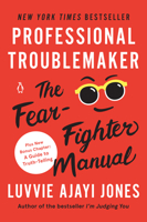 Professional Troublemaker: The Fear-Fighter Manual 1984881906 Book Cover