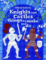 Knights and Castles Things to Make and D 0746073380 Book Cover