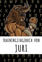 Trainingstagebuch von Juri: Personalisierter Tagesplaner f�r dein Fitness- und Krafttraining im Fitnessstudio oder Zuhause 1688961739 Book Cover
