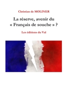 La réserve, avenir du "Français de souche" ?: Les éditions du Val B0884CJMWB Book Cover