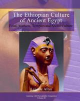 The Ethiopian Culture of Ancient Egypt: Food, Markets, Temples and Social Culture 151973252X Book Cover