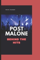 POST MALONE: Behind the Hits B0DQLT3MRT Book Cover