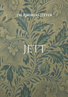 Jett: A literary Jet-Plane Flight to Heaven on Earth null Book Cover