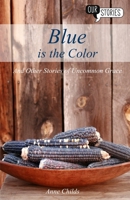 Blue is the Color (Our Stories) (Volume 3) 1999607910 Book Cover