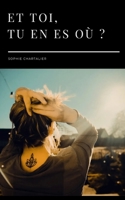 Et toi, tu en es où? (French Edition) B0GTM69VC2 Book Cover
