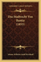 Das Stadtrecht Von Bantia (1853) 1160059667 Book Cover