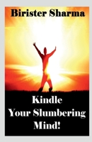 Kindle Your Slumbering Mind! B0BR861JWM Book Cover