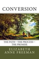 Conversion: The Path—The Process—The Promise 1496138848 Book Cover