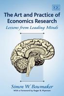 The Art and Practice of Economics Research: Lessons from Leading Minds 1849808465 Book Cover