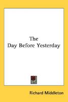 The Day Before Yesterday 1539865940 Book Cover
