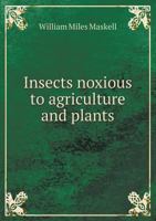 Insects Noxious to Agriculture and Plants 5518611722 Book Cover