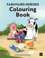 Farmyard Heroes Colouring Book: with integrated speech & language practice, and handy conversation prompts 1913968979 Book Cover