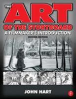 The Art of the Storyboard: Storyboarding for Film, TV, and Animation 0240809602 Book Cover