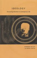 Ideology : Structuring Identities in Contemporary Life 1551115069 Book Cover