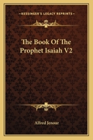 The Book Of The Prophet Isaiah V2 1163120375 Book Cover