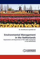 Environmental Management in the Netherlands: Expectations and Experiences of ISO 14001 Companies in the Netherlands 3843358397 Book Cover