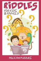 Riddles: For Kids & Family 1539677486 Book Cover