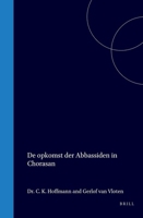 De opkomst der Abbassiden in Chorasan (Dutch Edition) 9004571620 Book Cover