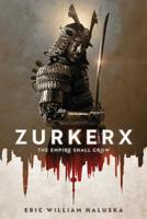 Zurkerx: The Empire Shall Grow 1731414773 Book Cover