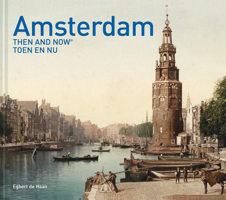 Amsterdam Then and Now® 1910904856 Book Cover