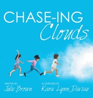 Chase-Ing Clouds 1665741880 Book Cover