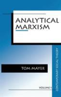 Analytical Marxism (Contemporary Social Theory) 0803946805 Book Cover