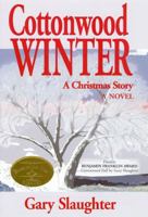 Cottonwood Winter: A Christmas Story 0974420638 Book Cover