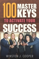 100 Master Keys to Activate Your Success 1080254927 Book Cover