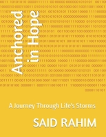 Anchored in Hope: A Journey Through Life's Storms B0DSDNXC6S Book Cover