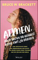 Atmen, auch wenn du glaubst keine Luft zu kriegen 3527512187 Book Cover