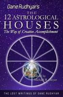 The Astrological Houses: The Spectrum of Individual Experience 0916360245 Book Cover